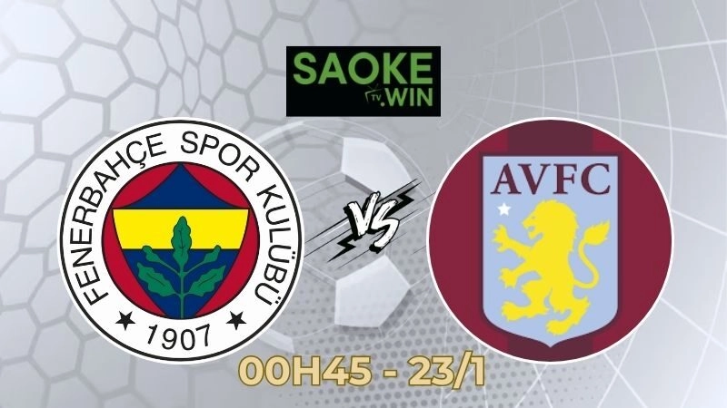 Soi Kèo Fenerbahce vs Aston Villa